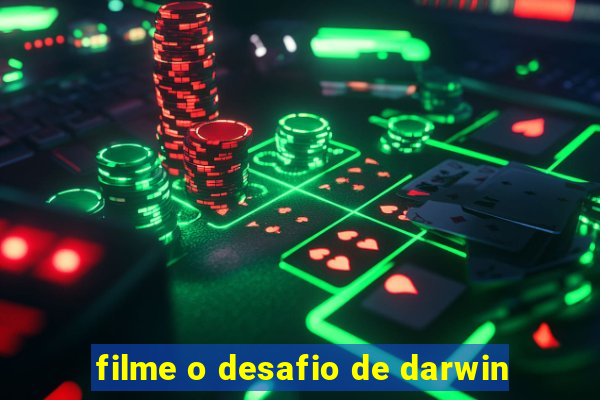 filme o desafio de darwin